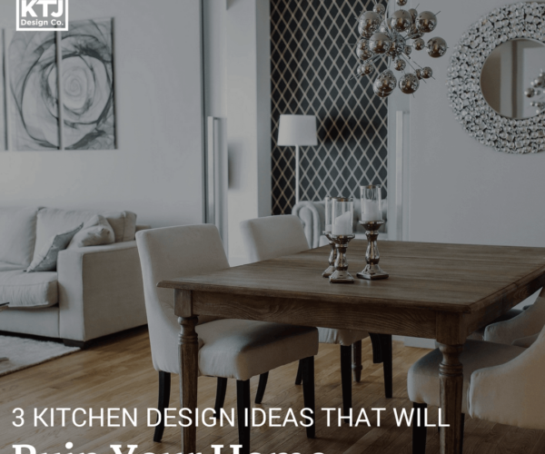 3 Kitchen Design Ideas that will Ruin Your Home