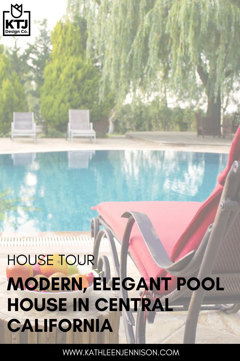 House Tour | Modern, Elegant Pool House in Central California