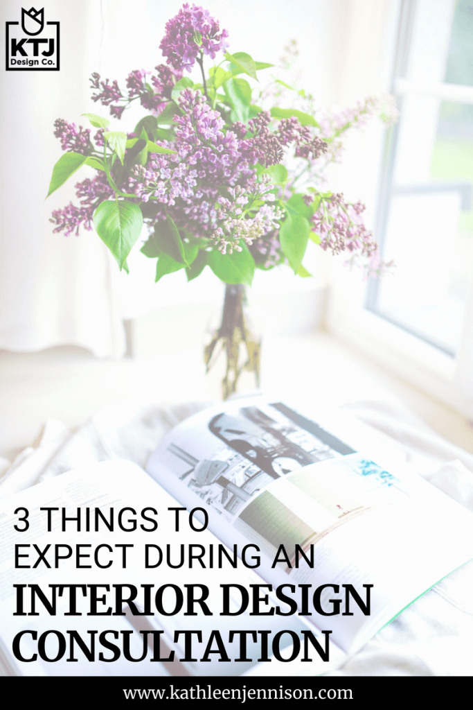 3 Things to Expect During an Interior Design Consultation What exactly is an interior design consultation and what should you expect. I’m so glad you asked