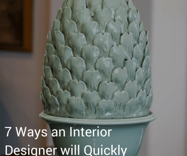 7 Ways an Interior Designer will Quickly Simplify Your Renovation