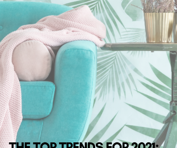 The Top Design Trends for 2021: What You Need to Know