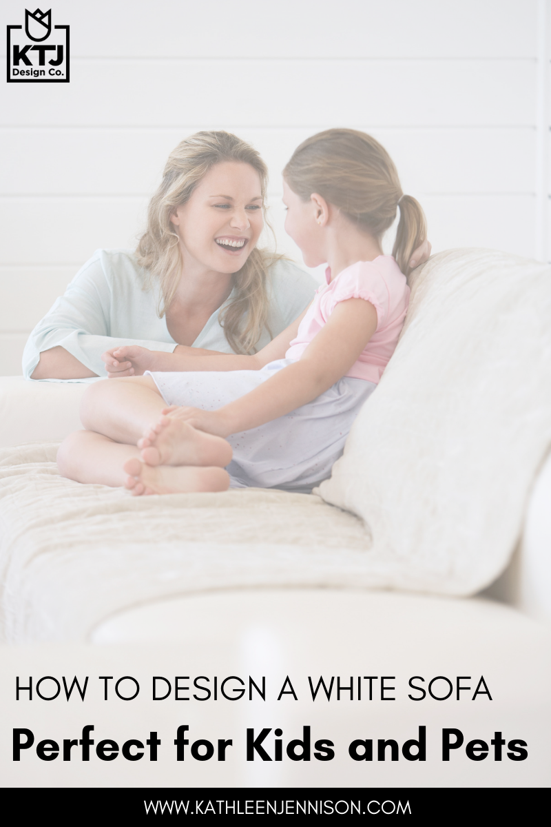 How to Design a White Sofa Perfect for kids and pets stockton california interior design.png
