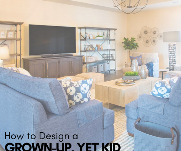 How to Design a Grown-Up, Yet Kid-Friendly Home