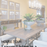 House Tour Luxury Living California Vineyard Interior Design