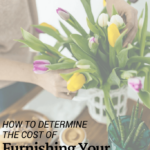 How To Determine Cost Of Furnishing New Home